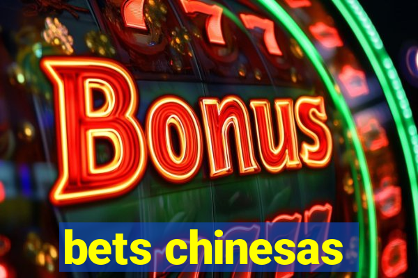 bets chinesas